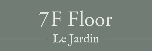 7F Floor Le Jardin